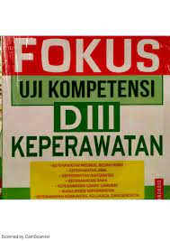 Berikut contoh soal & pembahasan uji kompetensi perawat d3 departeman keperawatan medikal bedah (kmb). Pdf Fokus Uji Kompetensi Diii Keperawatan
