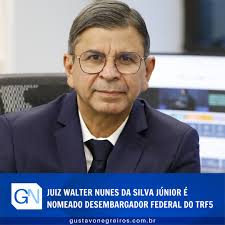 O juiz federal Walter Nunes da Silva Júnior, titular da 2ª Vara da Justiça  Federal no Rio Grande do Norte (JFRN), foi nomeado pela Presidência da  República como novo desembargador federal do
