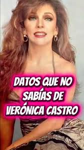 Bellos recuerdos de la Actriz y Cantante Verónica Castro ❤️