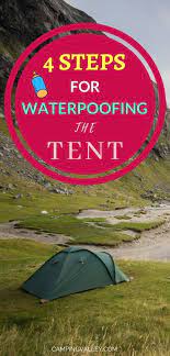 How To Waterproof A Tent Like A Pro Camping Valley Tent Camping In The Rain Winter Camping Gear