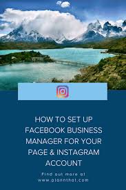 How To Set Up Facebook Business Manager For Your Page Instagram Account Plann In 2020 Facebook Business Business Management Instagram Accounts