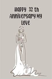 Give a bronze sundial for the yard inscribed with the message: Amazon Com Happy 32 Th Anniversary My Love Your Smile Still Melts My Heart Wedding Anniversary Gifts For Couples 9798649570411 Publishing 2040 Books