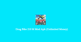 Drag bike 201m kategori : Download Drag Bike 210 M Mod Apk Unlimited Money Versi Terbaru
