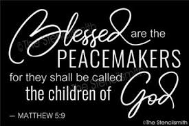 3855 Blessed Are The Peacemakers For They Bible Quotes Faith Quotes Christian Quotes