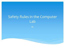Nur solange der vorrat reicht! Safety Rules In The Computer Lab Do Not Run Inside The Computer Lab Ppt Download