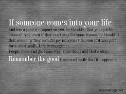 If Someone Comes Into Your Life Quotes To Live By Family Quotes Positivity