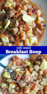 Slow Cooker Breakfast Soup 4 Sons R Us Recipe Slow Cooker Breakfast Breakfast Soup Sausage Breakfast