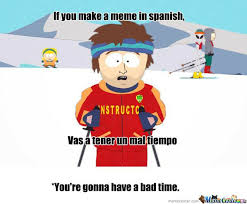 I go to spain to chase the bulls. Spanish Love Memes