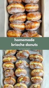 The Perfect Brioche Donuts Recipe Mimi Newman Recipe Homemade Brioche Brioche Donuts Donut Recipes
