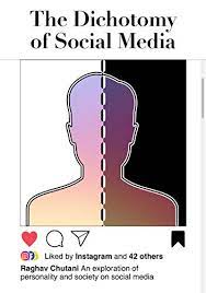 Everything must belong to one part or the other, and. The Dichotomy Of Social Media An Exploration Of Personality And Society On Social Media Kindle Edition By Chutani Raghav Politics Social Sciences Kindle Ebooks Amazon Com