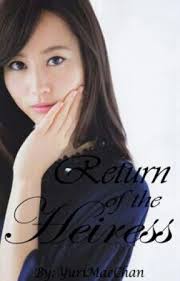 Return of the Heiress (Under Revision)