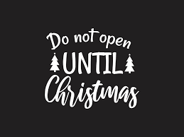 Do Not Open Until Christmas Graphic by archshape · Creative Fabrica