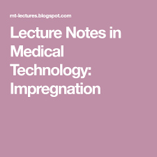 Lecture Notes In Medical Technology Impregnation In 2020 Medical Technology Lectures Notes Medical