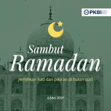 Selamat menyambut ramadhan dari kami. Selamat Menyambut Ramadan 1440h Pkbi