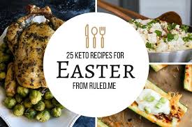 Try the best keto easter recipes for dinner and share your photo under my pin on pinterest! 25 Keto Recipes For Easter Ruled Me