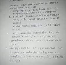 Justru selagi muda kamu harus memiliki asuransi. Perbedaan Antara Bank Umum Dengan Lembaga Asuransi Adalah Bank Umum Brainly Co Id