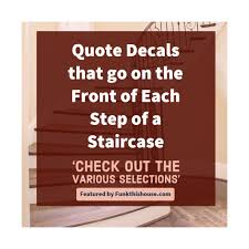 10 inspirational words to live by will add a nice touch to your staircase. Quotes For Staircases 10 Popular Sayings To Feature On The Stairs