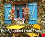 Bon Weekend from France Newsletter
