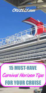 15 Must Have Carnival Horizon Tips For Your Next Cruise Carnival Horizon Cruise Kids Cruise Vacation