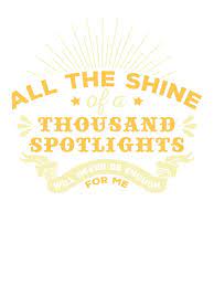 The Greatest Showman The Shine Of A Thousand Spotlights Quote Kids T Shirt By Chrismick42 Redbubble