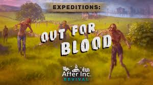 After Inc: Revival - Update 9: Expeditions - Out for Blood : r/AfterInc
