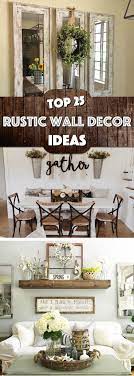 25 Must Try Rustic Wall Decor Ideas Featuring The Most Amazing Intended Imperfections Cute Diy Projects Easy Home Decor Farm House Living Room Rustic House