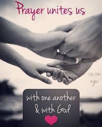 Let Us Pray Prayer Unites Us With One Another With God Prayer Brings Jesus To Our Side Gives To The Wise Words Quotes Love Quotes For Girlfriend Prayers
