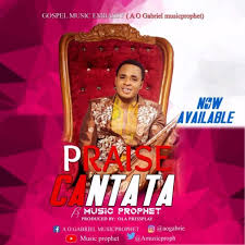 Free Download Praise Cantata Music Prophet Gospel Songs
