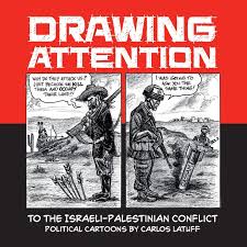 According to israeli radio kol israel, israeli prime minister ariel sharon confessed to the then foreign minister shimon peres in october 2001: Drawing Attention To The Israeli Palestinian Conflict Political Cartoons By Carlos Latuff Amazon De Latuff Carlos Simons Andy Fremdsprachige Bucher