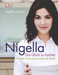 But nigella accidentally did the right things to. Kochbuch Nigella Das Gluck Zu Kochen Nigella Lawson Magentratzerl De