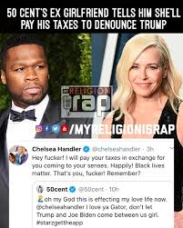 Chelsea handler went on the howard stern show recently and she broke down the break down that happened during her fling with 50 cent and how but ish went left when ciara got booked on her talkshow. Chelsea Handler Tells 50 Cent She Ll My Religion Is Rap Facebook