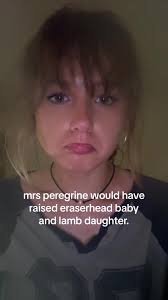 im so sad now #fyp #multifandom #mrsperegrinehomeforpeculiarchildren  #mphfpc #eraserheadbaby #lambmovie #icouldbeagoodmother