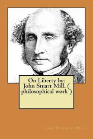 On Liberty by: John Stuart Mill. ( philosophical work ) by John Stuart  Mill, Paperback