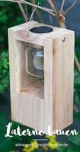 solarlampe selber bauen aus palettenholz palettenholz einfache holzprojekte laternen holz