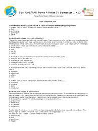 Check spelling or type a new query. Soal Uas Pas K13 Tema 4 Kelas 4 Semester 1 Bahasa Indonesia