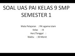 Tanaman pangan merupakan segala jenis tanaman yang di dalamnya terdapat karbohidrat dan. Soal Uas Pai Kelas 9 Smp Semester 1 Youtube