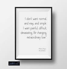 Explore our collection of motivational and famous quotes by authors you know and love. Olivia Pope Scandal Inspired Digital Quote For Download Etsy Olivia Pope Quotes Scandal Quotes Olivia Pope