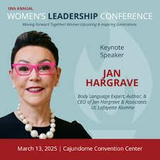 Nationally recognized body language expert and proud UL Lafayette alum Jan  L. Hargrave will be the keynote speaker for the 2025 Women's Leadership  Conference! Her engaging presentations blend professional insight, Cajun  storytelling