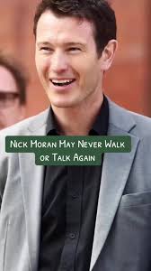 Nick Moran May Never Walk or Talk Again