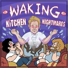 At first it had the usual ending, with ramsay telling the owners that they now had everything they needed to make the restaurant a success, and the owners appearing optimistic about the. Waking Kitchen Nightmares Listen Here