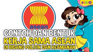 Contoh Dan Bentuk Kerja Sama Asean Di Bidang Politik Dan Keamanan Youtube