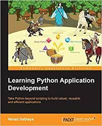 It is an ideal language for rapid application development. Learning Python Application Development Sathaye Ninad 9781785889196 Amazon Com Books