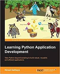 This book is a projects first book, rather than teaching you language features we hope to give you a reason to learn the language in order to solve interesting problems. Learning Python Application Development Sathaye Ninad 9781785889196 Amazon Com Books