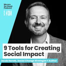 384. 9 Tools for Creating Social Impact