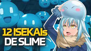 12 ISEKAIs de Slime! (Anime, Light Novel, Manga) - YouTube