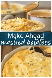 Make The Holidays Easy With Make Ahead Mashed Potatoes This Creamy Dreamy Make Ahead Mashed Potatoes Thanksgiving Recipes Make Ahead Potatoe Casserole Recipes