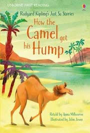The camel's hump is absolutely not a pleasant sight. How The Camel Got His Hump By Rudyard Kipling
