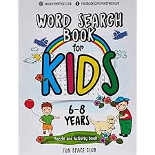 If you get stumped on any of them, not to worry, of course we will give you the answers! Buy Word Search Books For Kids 6 8 Word Search Puzzles For Kids Activities Workbooks Age 6 7 8 Year Olds Fun Space Club Games Word Search Puzzles For Kids Volume 2 Paperback