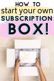 Did You Know You Can Start Your Own Subscription Box Company You Can Work From Home And Make Money Bein Diy Subscription Box Subscription Box How To Make Box