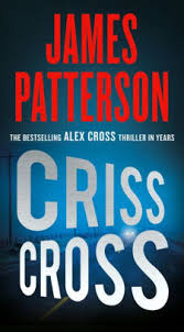 Originally written and produced by james patterson, the alex cross movie series has three book to movie adaptations over the last decade with the latest released in 2012. Criss Cross Alex Cross Series 25 By James Patterson Paperback Barnes Noble